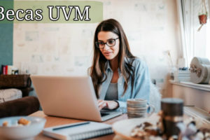 ¡Las becas que ofrece la UVM!