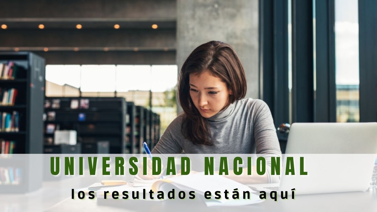 Resultados de la universidad Nacional 〛√ Becas y Estudio