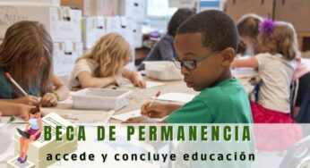 Becas para permanecer acceder y concluir la educación