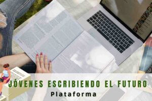 Conoce la plataforma jóvenes escribiendo el futuro