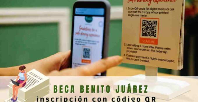 Beca Benito Juárez 2022 OBTENER el código QR y su utilidad